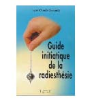 Guide initiatique de la radiesth�sie